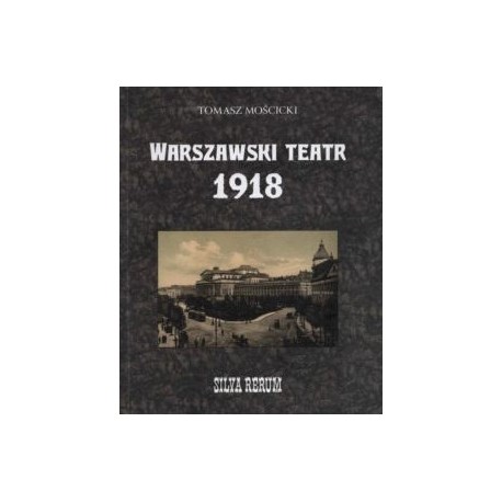 Warszawski teatr 1918 Tomasz Mościcki motyleksiazkowe.pl