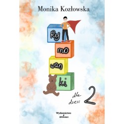 Rymowanki dla dzieci 2 Monika Kozłowska motyleksiazkowe.pl