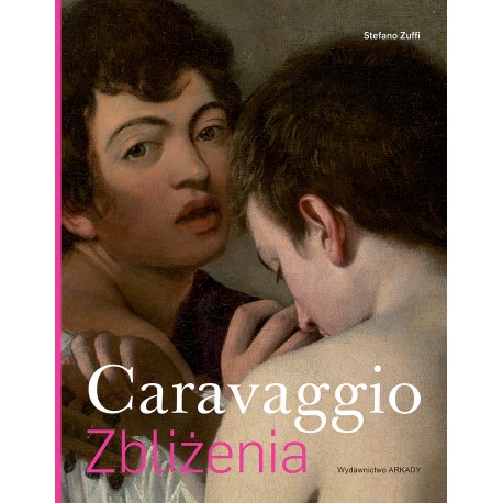 Caravaggio Zbliżenia Srefano Zuffi motyleksiazkowe.pl