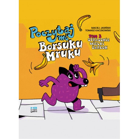 Poczytaj mi, Borsuku Mruku! Strasznie wielki żarłok Jasiński Maciej , Kaczkowski Tomasz motyleksiazkowe.pl