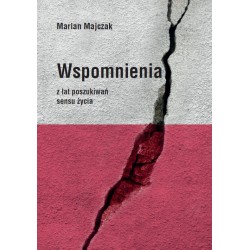 Wspomnienia z lat poszukiwań sensu życia Marian Majczak motyleksiazkowe.pl