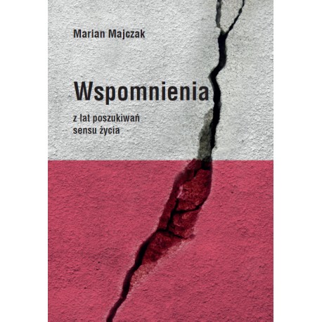 Wspomnienia z lat poszukiwań sensu życia Marian Majczak motyleksiazkowe.pl