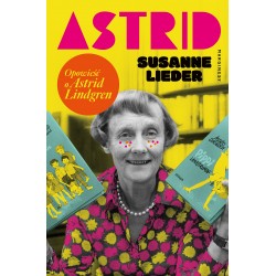 Astrid Opowieść o Astrid Lindgren Susanne Lieder motyleksiazkowe.pl