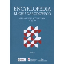 Encyklopedia Ruchu Narodowego. Organizacje, wydarzenia, pojęcia Tom 1 motyleksiazkowe.pl