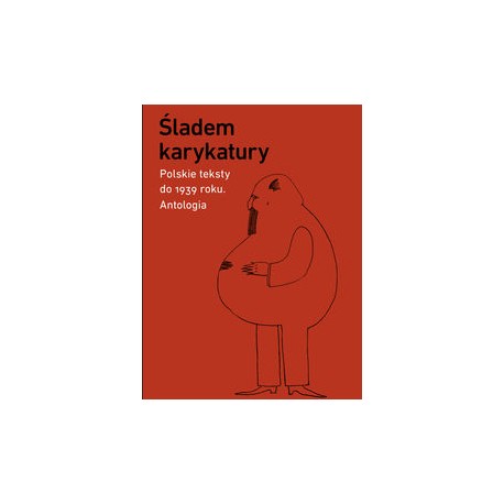 Śladem karykatury. Polskie teksty do 1939 roku. Antologia motyleksiazkowe.pl