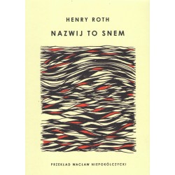 Nazwij to snem Henry Roth motyleksiazkowe.pl