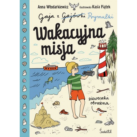 Wakacyjna misja t.3 Gaja z Gajówki motyleksiazkowe.pl