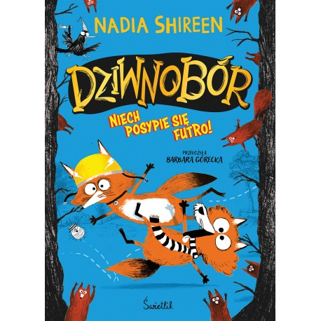 Dziwnobór Tom 2 Niech posypie się futro Nadia Shireen motyleksiazkowe.pl