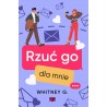 Rzuć go dla mnie