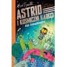 Astrid i Kosmiczni Kadeci Tom 1 Atak kosmoślimaków