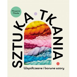 Sztuka tkania Współczesne i barwne wzory motyleksiazkowe.pl