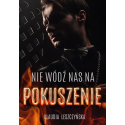 NIE WÓDŹ  NAS NA POKUSZENIE Klaudia Leszczyńska motyleksiazkowe.pl