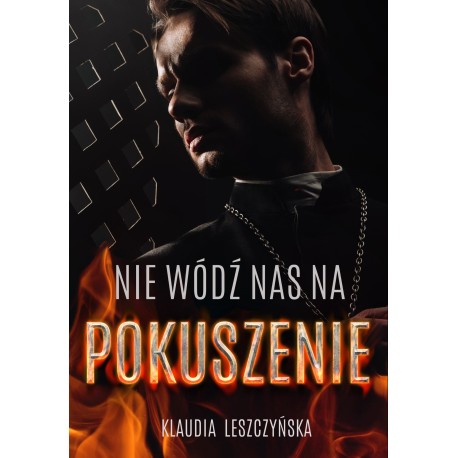 NIE WÓDŹ  NAS NA POKUSZENIE Klaudia Leszczyńska motyleksiazkowe.pl