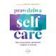 Prawdziwa self care (bez kryształów, głodówek i kąpieli w pianie) Pooja Lakshmin motyleksiazkowe.pl