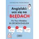 Angielski: ucz się na błędach. Fix Your Mistakes in Spoken English