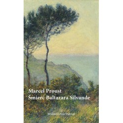 Śmierć Baltazara Silvande Marcel Proust motyleksiazkowe.pl