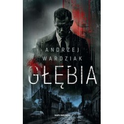 Głębia Andrzej Wardziak motyleksiazkowe.pl