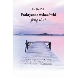 PRAKTYCZNE WSKAZÓWKI FENG SHUI DR JIN PECH motyleksiazkowe.pl