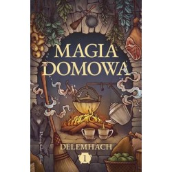 Magia domowa Tom 1 Delemhach motyleksiazkowe.pl