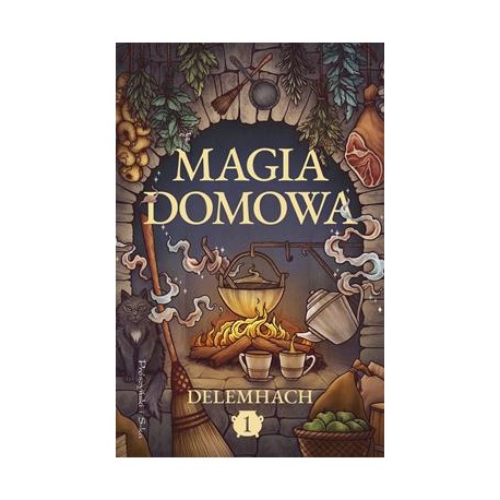 Magia domowa Tom 1 Delemhach motyleksiazkowe.pl