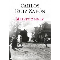 Miasto z mgły TW Carlos Riuz Zafon motyleksiazkowe.pl