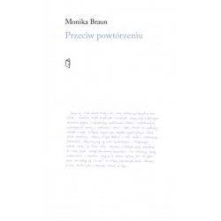 Przeciw powtórzeniu Monika Braun motyleksiazkowe.pl