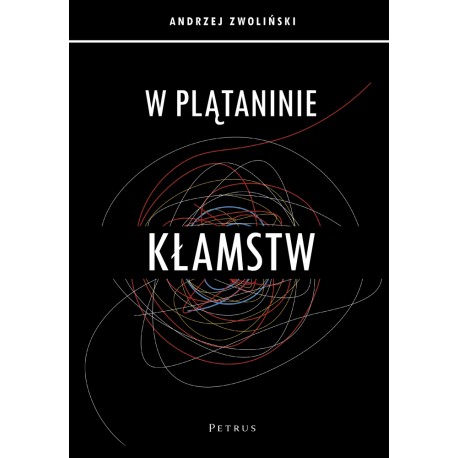 W PLĄTANINIE KŁAMSTW ANDRZEJ ZWOLIŃSKI motyleksiazkowe.pl