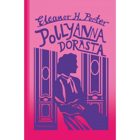Pollyanna dorasta Eleanor H. Porter motyleksiazkowe.pl