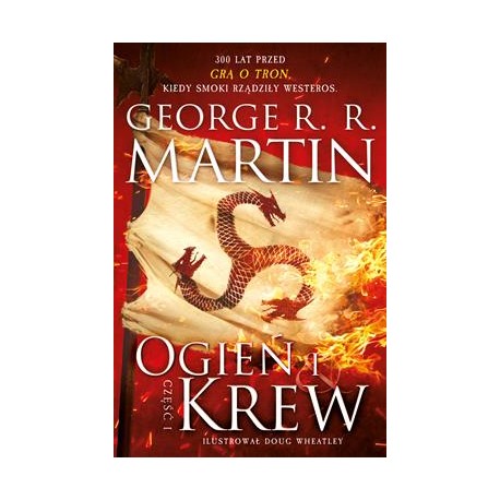 Ogień i krew część 1 George R.R. Martin motyleksiazkowe.pl