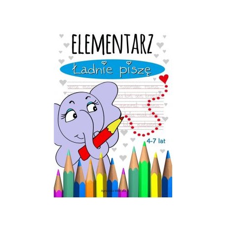 Elementarz ładnie piszę 4-7 lat motyleksiazkowe.pl