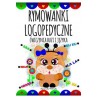 Rymowanki logopedyczne ćwiczenia buzi i języka