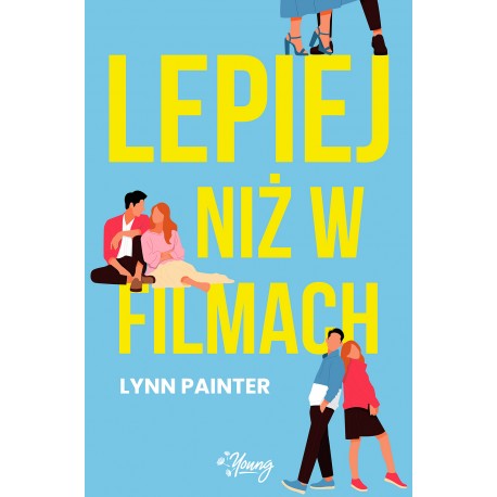 Lepiej niż w filmach Lynn Painter motyleksiazkowe.pl