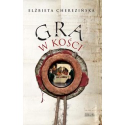 Gra w kości Elżbieta Cherezińska motyleksiazkowe.pl