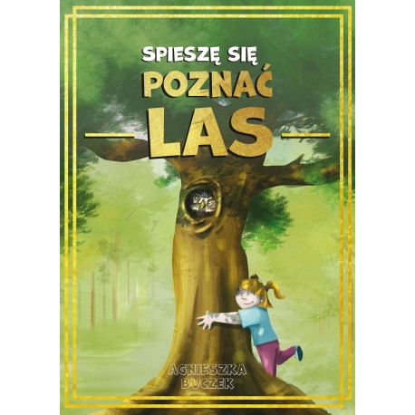 Spieszę się poznać las Agnieszka Buczek motyleksiazkowe.pl