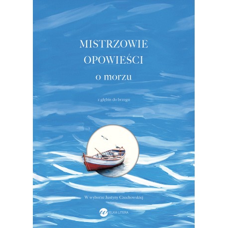 Mistrzowie opowieści. O morzu Z głębin do brzegu motyleksiazkowe.pl