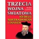 Trzecia wojna światowa według Nostradamusa i innych