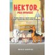 Hektor Psia opowieść Piękna historia o miłości zwierząt przyjaźni i szczeniaku który szukał szczęścia motyleksiazkowe.pl