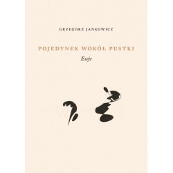 Pojedynek wokół pustki. Eseje Grzegorz Jankowicz motyleksiazkowe.pl