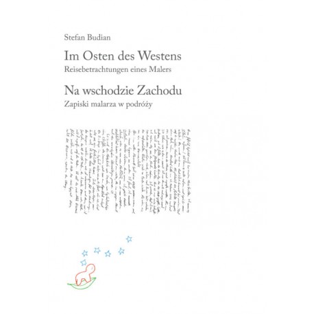 Im Osten des Westens. Reisebetrachtungen eines Malers /Na wschodzie Zachodu. Zapiski malarza w podróży