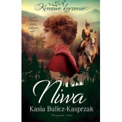 Niwa. Zbójcy, złoto, zemsta. Kresowe korzenie. Tom 1 Kasia Bulicz-Kasprzak motyleksiazkowe.pl