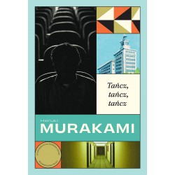 Tańcz tańcz tańcz Haruki Murakami motyleksiazkowe.pl