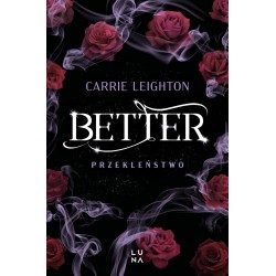 Better. Przekleństwo Carrie Leighton motyleksiazkowe.pl