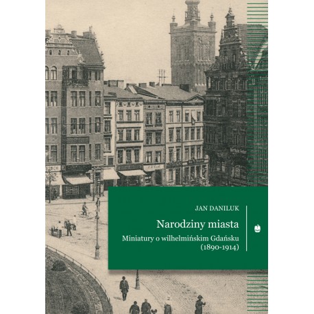 Narodziny miasta Jan Daniluk motyleksiazkowe.pl