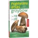 Praktyczny atlas grzybów Jarek Szafnicki motyleksiazkowe.pl