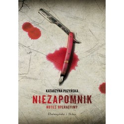 Niezapomnik. Notes operacyjny Katarzyna Puzyńska motyleksiazkowe.pl