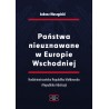 Państwa nieuznawane w Europie Wschodniej. Naddniestrzańska Republika Mołdawska i Republika Abchazji