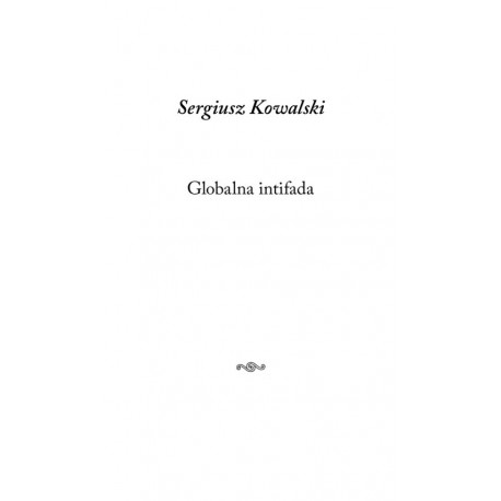 Globalna intifada Sergiusz Kowalski motyleksiazkowe.pl