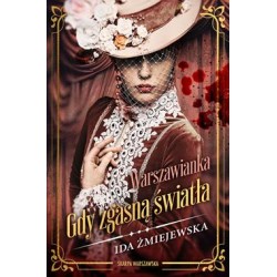 Warszawianka. Gdy zgasną światła Ida Żmiejewska motyleksiazkowe.pl