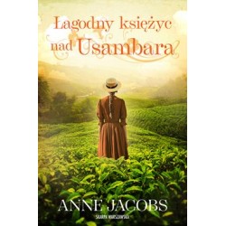 Łagodny księżyc nad Usambara Anne Jacobs motyleksiazkowe.pl