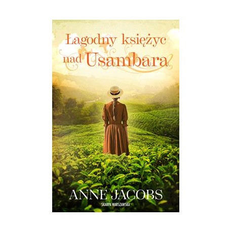 Łagodny księżyc nad Usambara Anne Jacobs motyleksiazkowe.pl